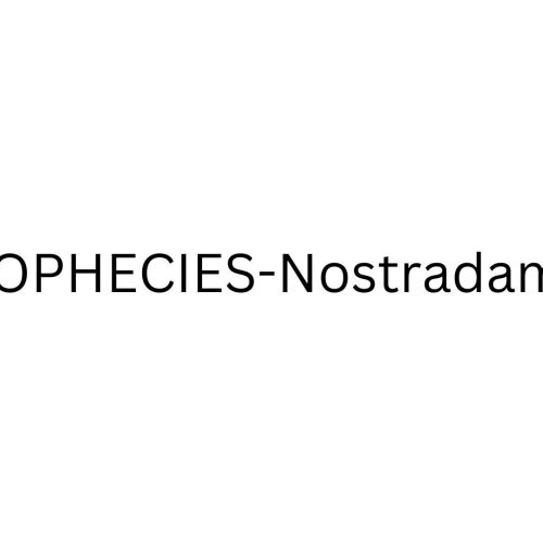PROPHECIES-Nostradamus